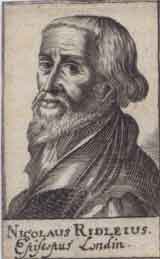 Nicolaus Ridleius.  Episcopus Londin.